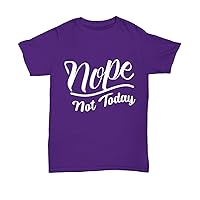 Nope Not Today Funny Saracastic Tops Tees Women Men Plus Size Graphic Novelty T-Shirt Purple