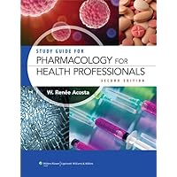 Study Guide for Pharmacology for Health Professionals Study Guide for Pharmacology for Health Professionals Paperback