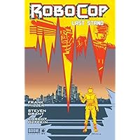 Robocop: Last Stand #6 (of 8) Robocop: Last Stand #6 (of 8) Kindle