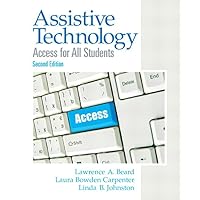 Assistive Technology: Access for All Students (2nd Edition) Assistive Technology: Access for All Students (2nd Edition) Paperback