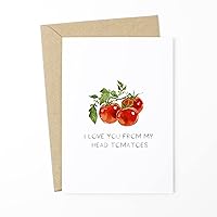 Food Pun Card - I Love You From My Head Tomatoes - Anniversary Card, I Love You Card, Valentine's Day Card, Romantic Pun Card For Husband