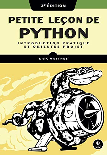 Petite leçon de Python: Introduction pratique et orientée projet (French Edition)