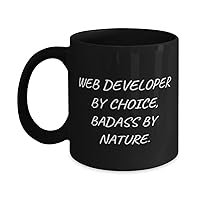 WEB DEVELOPER BY CHOICE, BADASS BY NATURE. 11oz 15oz Mug, Web developer Cup, Special Gifts For Web developer from Colleagues, Free web developer gifts, Affordable web developer gifts, Inexpensive web