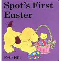 Spot's First Easter Spot's First Easter Hardcover Paperback Mass Market Paperback Board book