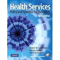 Health Services: Policy and Systems for Therapists Health Services: Policy and Systems for Therapists Paperback