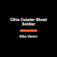 Clive Cussler Ghost Soldier (The Oregon Files) Clive Cussler Ghost Soldier (The Oregon Files) Kindle Audible Audiobook Hardcover Paperback Audio CD