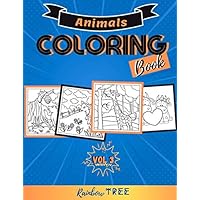 Animals Coloring Book - Vol 3: Coloring Books for Kids & Toddlers, Children Activity Books for Kids Ages 2-4, 4-8, Boys, Girls, Fun Early Learning, Relaxation