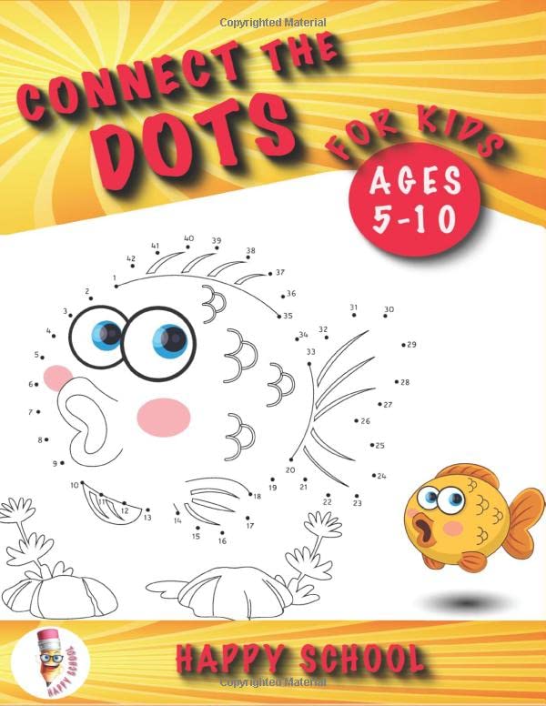 Connect the Dots for Kids Ages 5-10: Dot-to-Dot Puzzle is a Workbook for Kids Designed to Learn in a Fun Way. Book for Kids: Preschool, Elementary School, Toddlers, Boys and Girl.