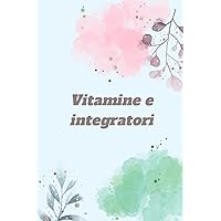 Vitamine e integratori (Italian Edition) Vitamine e integratori (Italian Edition) Paperback