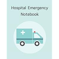 Hospital Emergency Notebook: Notebook with medical document checklist, medication template, and daily provider template.