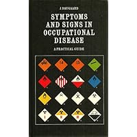 Symptoms and Signs in Occupational Diseases