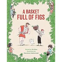 A Basket Full of Figs A Basket Full of Figs Kindle Paperback