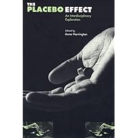 The Placebo Effect: An Interdisciplinary Exploration The Placebo Effect: An Interdisciplinary Exploration Paperback Hardcover