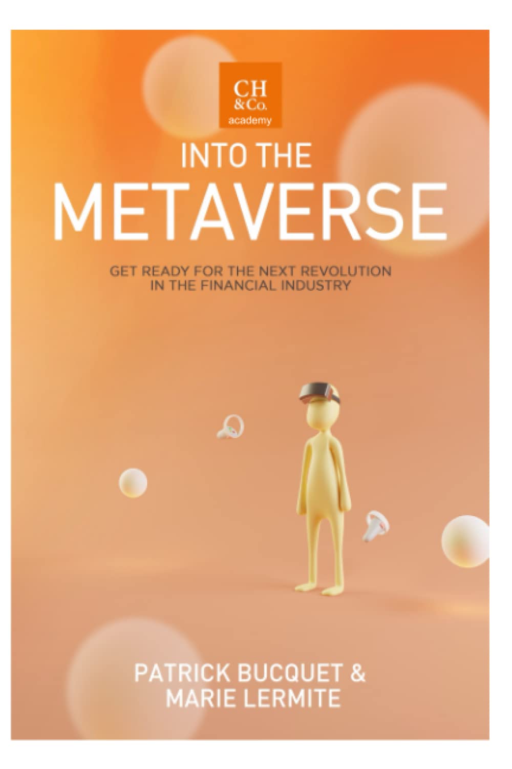 Into The Metaverse: Get Ready for the Next Revolution in the Financial Industry