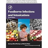Foodborne Infections and Intoxications: Chapter 4. Development of Risk-based Food Safety Systems for Foodborne Infections and Intoxications (Food Science and Technology)