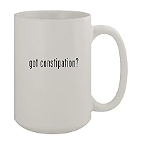 got constipation? - 15oz Ceramic White Coffee Mug, White