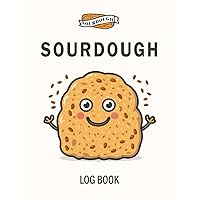 Sourdough Log Book: Sourdough Bread Journal, Size 8.5 x 11 Inches with 110 Pages for Tracking and Recording Your Baking Projects