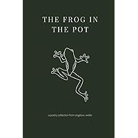 The Frog in the Pot: Poems on Healing from Divorce