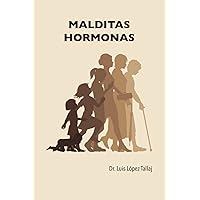 Malditas hormonas (Spanish Edition) Malditas hormonas (Spanish Edition) Paperback Kindle