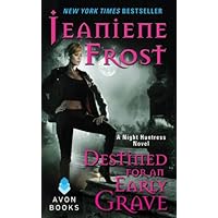 Destined for an Early Grave (Night Huntress, Book 4): A Night Huntress Novel Destined for an Early Grave (Night Huntress, Book 4): A Night Huntress Novel Kindle Audible Audiobook Mass Market Paperback Paperback MP3 CD