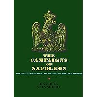 The Campaigns of Napoleon The Campaigns of Napoleon Hardcover Kindle Paperback