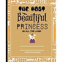 The Most Beautiful Princess in all the Land : Composition Notebook: Halloween Theme | Wide Ruled | Notebook for School | Exercise Book | Learn to ... For Kids, Boys and Girls | Gifts for everyone