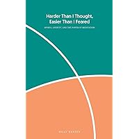 Harder Than I Thought, Easier Than I Feared: Sports, Anxiety, and the Power of Meditation Harder Than I Thought, Easier Than I Feared: Sports, Anxiety, and the Power of Meditation Paperback Kindle Audible Audiobook