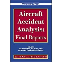 Aircraft Accident Analysis: Final Reports Aircraft Accident Analysis: Final Reports Paperback Kindle Hardcover