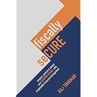 fiscally seCURE: prepare, protect and propel your CHARTER SCHOOL with responsible financial management fiscally seCURE: prepare, protect and propel your CHARTER SCHOOL with responsible financial management Paperback Kindle Hardcover