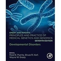 Emery and Rimoin’s Principles and Practice of Medical Genetics and Genomics: Developmental Disorders