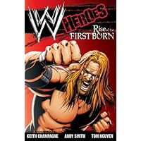 WWE: Heroes: Rise of the Firstborn WWE: Heroes: Rise of the Firstborn Paperback