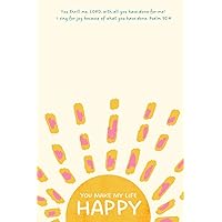 You Make My Life Happy Notebook: Sunny Yellow Lined Journal Psalm 92:4 