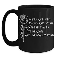 Smutty Book Lovers Gifts Personalized Roses Are Red Pages Are Worn Coffee Cup, Custom Smut Slut I Dont Watch Porn I Read It Romance Reader Literary Mug, Inappropriate Reading Themed (Black, 15oz)