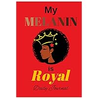 My Melanin is Royal Daily Journal
