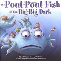 The Pout-Pout Fish in the Big-Big Dark The Pout-Pout Fish in the Big-Big Dark Board book Kindle Audible Audiobook Paperback Hardcover