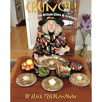 Crunch! Whole Grain Artisan Chips and Crackers: Low-Fat, Low-Sugar, Low-Salt Snack, Garnish or Croutons New, Easy, No-roll method Crunch! Whole Grain Artisan Chips and Crackers: Low-Fat, Low-Sugar, Low-Salt Snack, Garnish or Croutons New, Easy, No-roll method Paperback Kindle