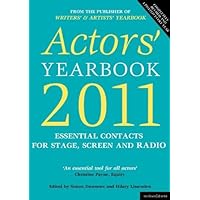 Actors' Yearbook 2011: Essential Contacts for Stage, Screen and Radio (Actors and Performers Yearbook) by Simon Dunmore (2010-09-28)