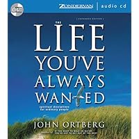 Life You've Always Wanted, The Life You've Always Wanted, The Paperback Audible Audiobook Kindle Hardcover Audio CD