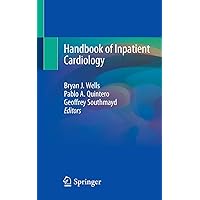 Handbook of Inpatient Cardiology Handbook of Inpatient Cardiology Paperback Kindle