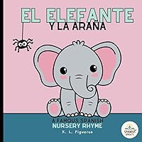 Counting with El Elefante y La Araña: A Famous Spanish Nursery Rhyme for Bilingual Learning: A Vibrant Spanish-English Counting Adventure for Babies and Toddlers 0-4 (Luna Lullabies Collection) Counting with El Elefante y La Araña: A Famous Spanish Nursery Rhyme for Bilingual Learning: A Vibrant Spanish-English Counting Adventure for Babies and Toddlers 0-4 (Luna Lullabies Collection) Paperback