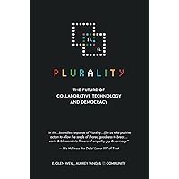 ⿻ 數位 Plurality: The Future of Collaborative Technology and Democracy ⿻ 數位 Plurality: The Future of Collaborative Technology and Democracy Paperback Kindle Hardcover