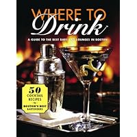 Where to Drink Boston 2011 Where to Drink Boston 2011 Paperback