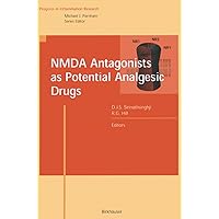 NMDA Antagonists as Potential Analgesic Drugs (Progress in Inflammation Research) NMDA Antagonists as Potential Analgesic Drugs (Progress in Inflammation Research) Hardcover Paperback