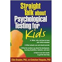 Straight Talk about Psychological Testing for Kids Straight Talk about Psychological Testing for Kids Paperback Kindle Hardcover