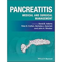 Pancreatitis: Medical and Surgical Management Pancreatitis: Medical and Surgical Management Kindle Hardcover
