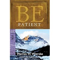 Be Patient (Job): Waiting on God in Difficult Times (The BE Series Commentary) Be Patient (Job): Waiting on God in Difficult Times (The BE Series Commentary) Paperback Kindle