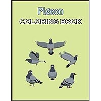 Pigeon Coloring Book: 110 Cute and Funny Pigeon Design with High-Quality Pages Help your Children, Boys, Girls Creative and Relax