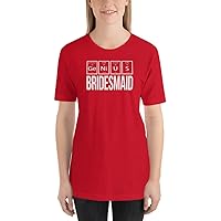 Bridesmaid - Wedding Shirt - T-Shirt for Bridal Party and Guests - Best Idea for Reception and Shower Gift Bag Favors