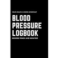 Blood pressure log book: Monitor and record your daily blood pressure and heart rate readings at home and write them down in this easy-to-read logbook.
