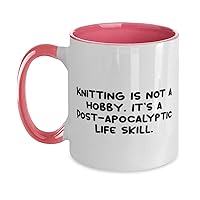 Epic Knitting, Knitting is not a Hobby. It's a Post-apocalyptic Life Skill, Knitting Two Tone 11oz Mug From